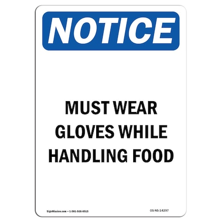 Signmission OSHA Notice Sign, Must Wear Gloves While Handling Food, 24in X 18in Decal, 18" W, 24" H, Portrait OS-NS-D-1824-V-14297